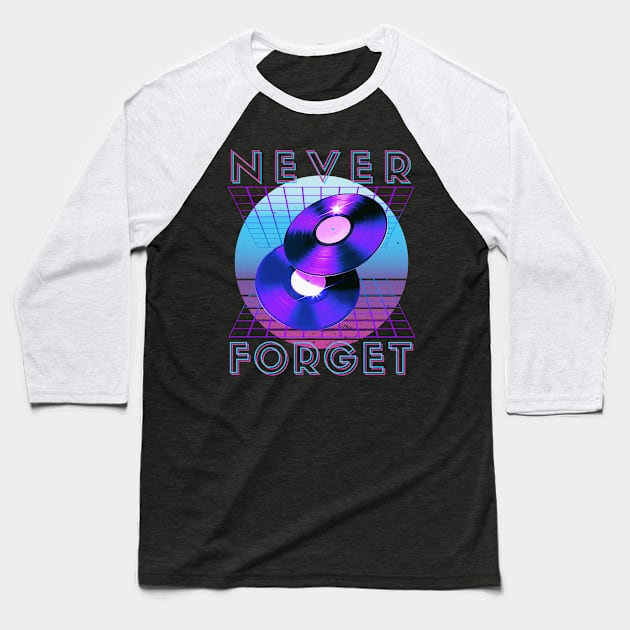 Never Forget Retro 80s 90s Nostalgia Baseball T-Shirt by Schwarzweiss